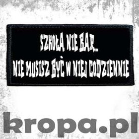 Naszywka SZKOŁA NIE BAR...