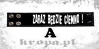 Opaska na rękę - ZARAZ BĘDZIE CIEMNO