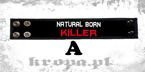 Opaska na rękę - NATURAL BORN KILLER