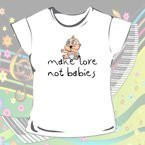 Bluzka damska MAKE LOVE, NOT BABIES