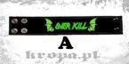 Opaska na rękę - OVER KILL
