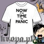 Koszulka NOW IT IS TIME TO PANIC