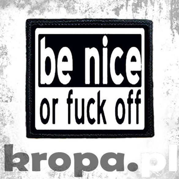 Naszywka BE NICE...