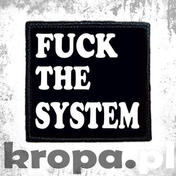 Naszywka FUCK THE SYSTEM